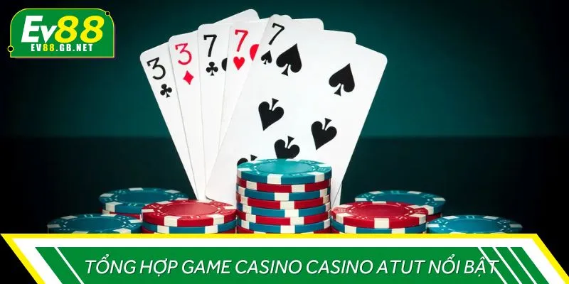 Tổng hợp game casino trực tuyến Atut nổi bật