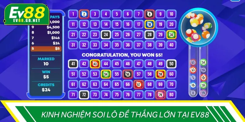 Kinh nghiệm soi lô đề thắng lớn tại EV88